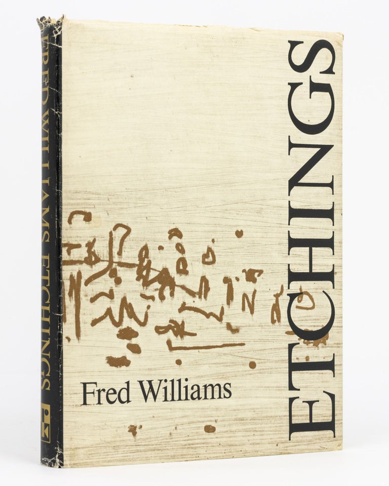 Item #87160 Fred Williams Etchings. Introduction by John Brack. Fred WILLIAMS, James MOLLISON.