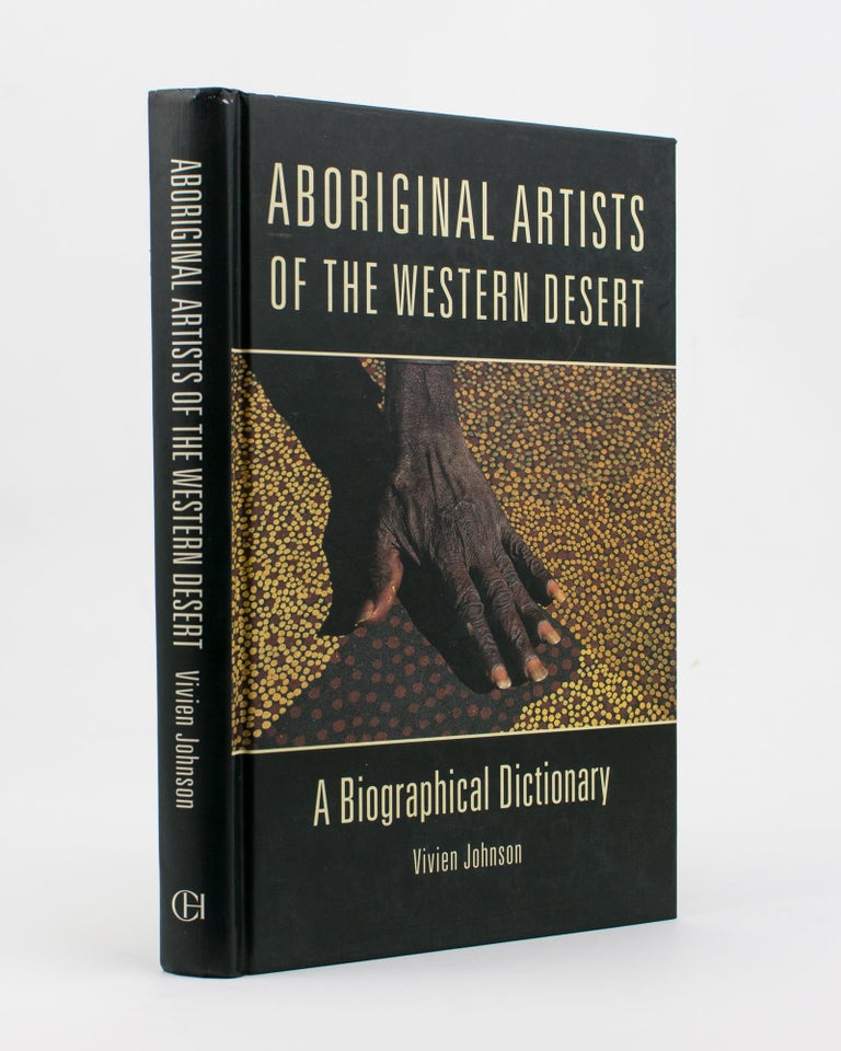Item #87633 Aboriginal Artists of the Western Desert. A Biographical Dictionary. Vivien JOHNSON.