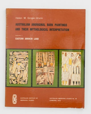 Item #87719 Australian Aboriginal Bark Paintings and their Mythological Interpretation. Volume 1:...