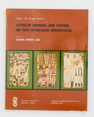 Item #87719 Australian Aboriginal Bark Paintings and their Mythological Interpretation. Volume 1:...