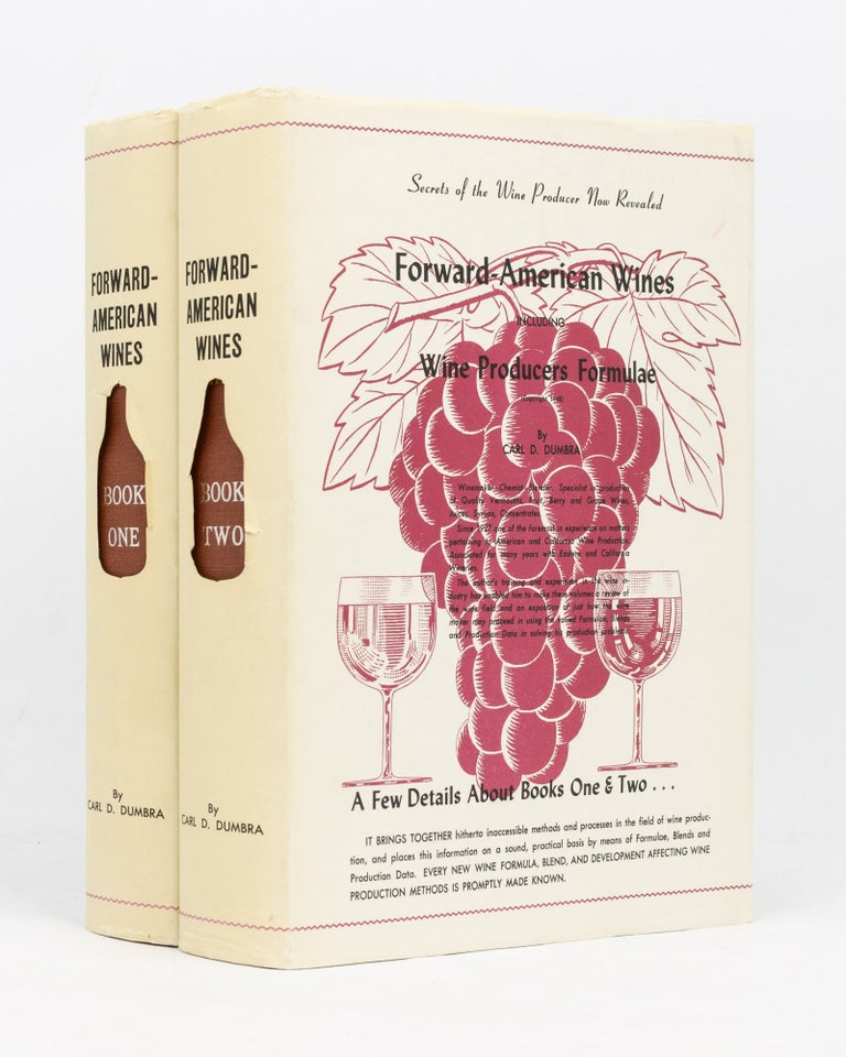 Item #88293 Forward-American Wines including Wine Producers Formulae. Book One. [Together with] ... Book Two. Carl D. DUMBRA.