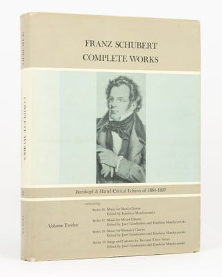 Item #88310 Complete Works. Breitkopf & Hartel Critical Edition of 1884-1897. Volume 12. Franz...