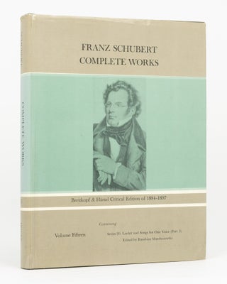 Item #88312 Complete Works. Breitkopf & Hartel Critical Edition of 1884-1897. Volume 15. Franz...