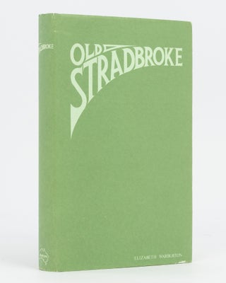 Item #88324 Old Stradbroke. Elizabeth WARBURTON