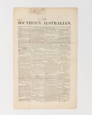 The Southern Australian. Volume 1, Number 29 (15 December 1838) + Number 30 (22 December 1838) + Volume 2, Number 52 (29 May 1839)
