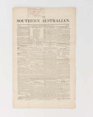 The Southern Australian. Volume 1, Number 29 (15 December 1838) + Number 30 (22 December 1838) + Volume 2, Number 52 (29 May 1839)