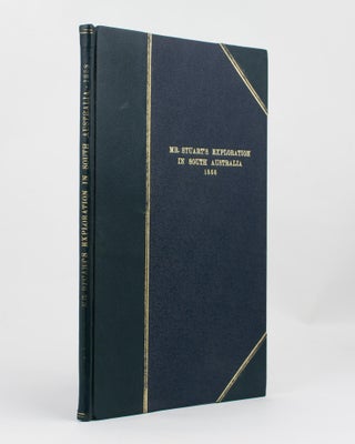 Item #88573 Mr Stuart's Exploration in South Australia ... Journal of an Expedition into the...