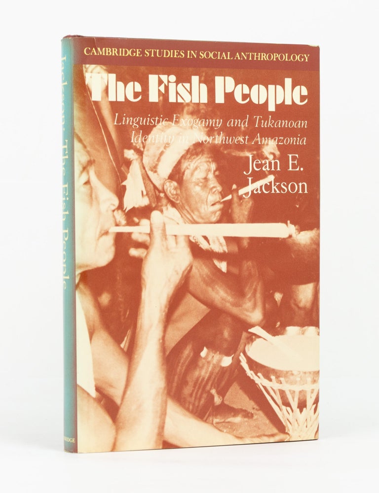 Item #88667 The Fish People. Linguistic Exogamy and Tukanoan Identity in Northwest Amazonia. Jean E. JACKSON.