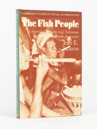 The Fish People. Linguistic Exogamy and Tukanoan Identity in Northwest Amazonia
