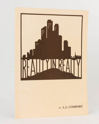Item #88718 Reality in Realty. A. L. COMPORT, Pip