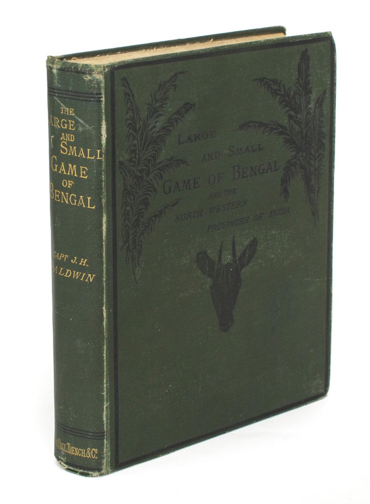 Item #88833 The Large and Small Game of Bengal and the North-Western Provinces of India. Captain J. H. BALDWIN.