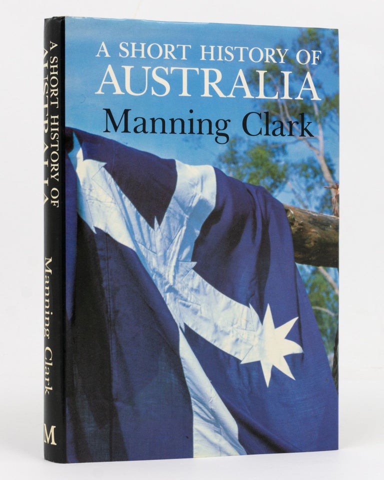 Item #88910 A Short History of Australia. Illustrated Edition. Manning CLARK.