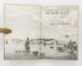 A Short History of Australia. Illustrated Edition