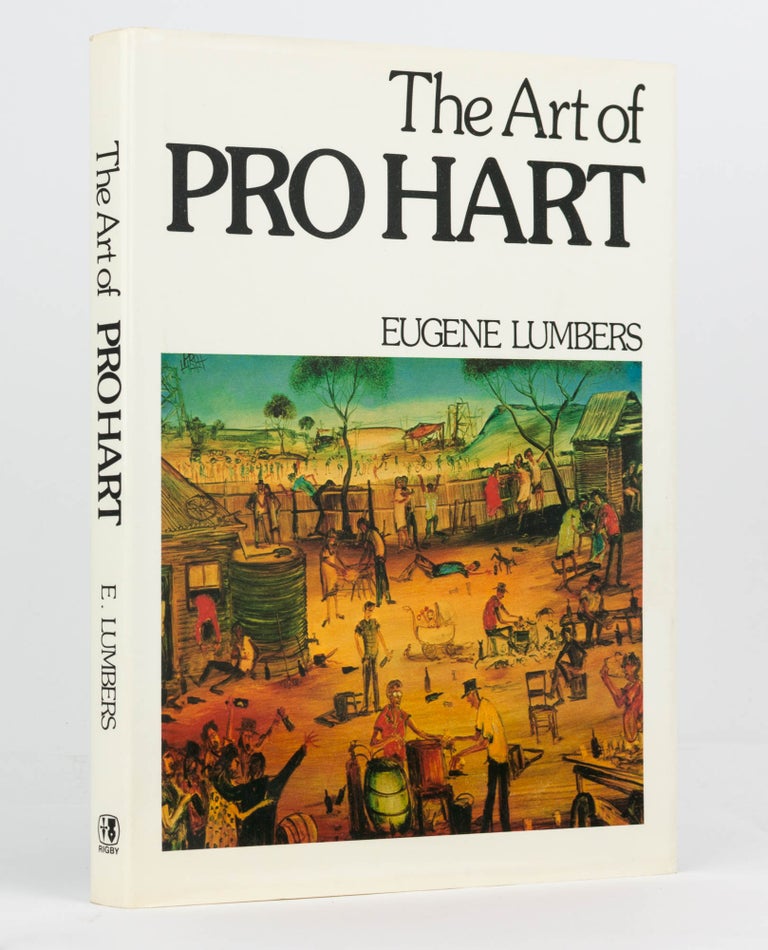 Item #90149 The Art of Pro Hart. Pro HART, Eugene LUMBERS.