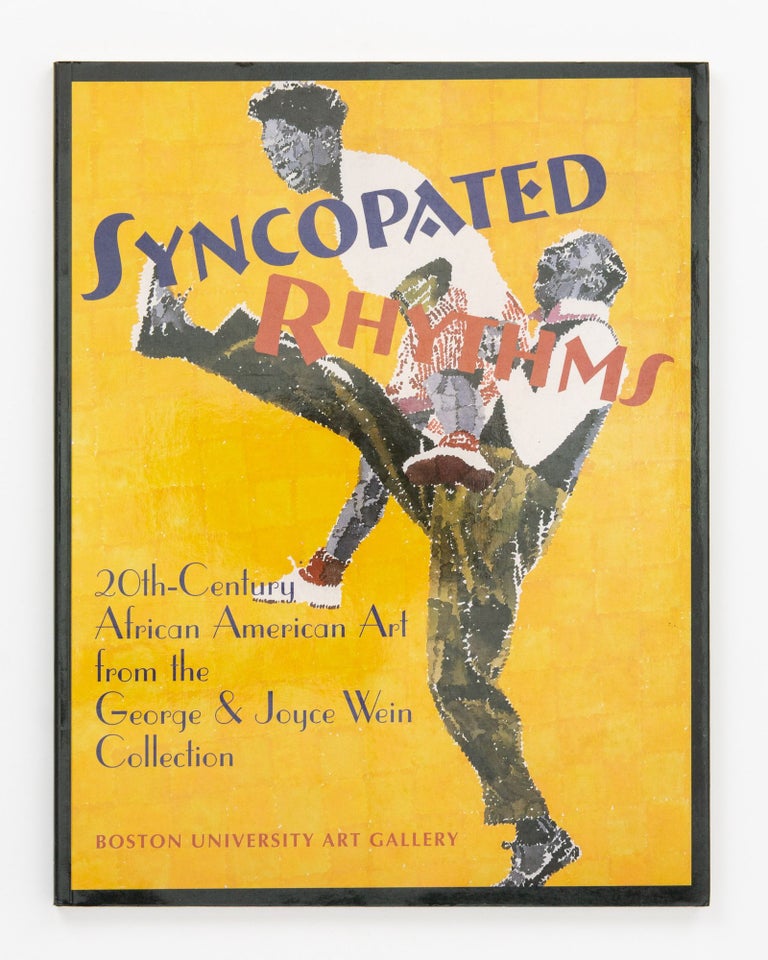 Item #90199 Syncopated Rhythms. 20th Century Africa American Art from the George and Joyce Wein Collection. Patricia HILLS, Melissa RENN.