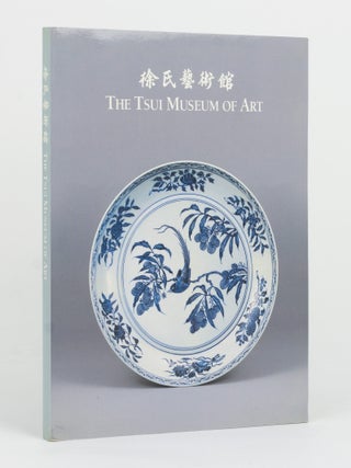 Item #90518 The Tsui Museum of Art. John AYERS