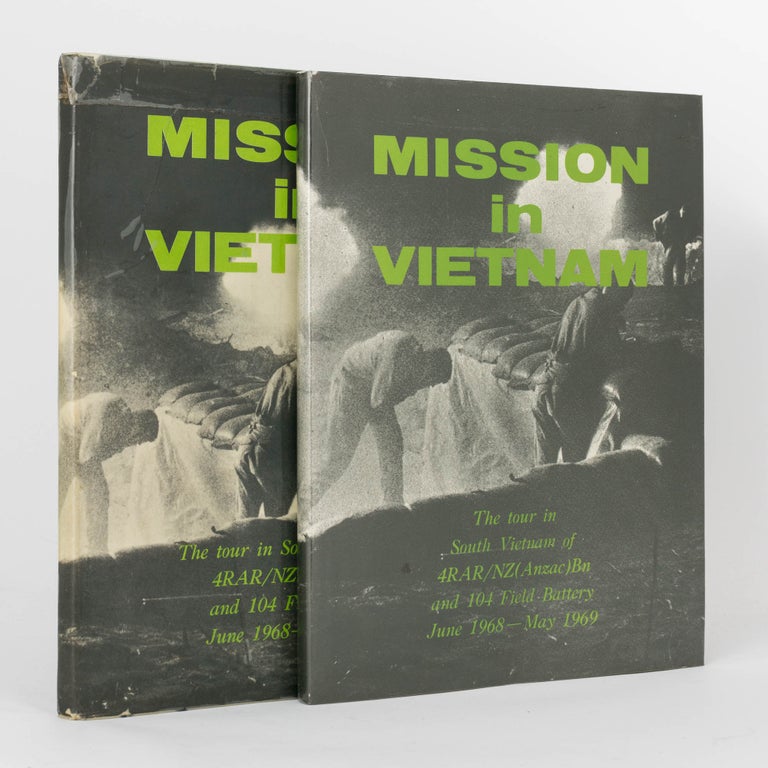 Item #91973 Mission in Vietnam. [The Tour in South Vietnam of 4 RAR/NZ (Anzac) Bn and 104 Field Battery, June 1968 - May 1969 (cover subtitle)]. Lieutenant J. R. WEBB.