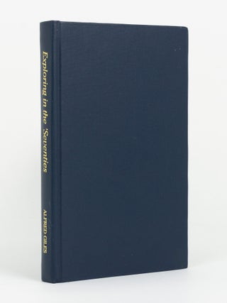 Item #92047 Exploring in the 'Seventies and the Construction of the Overland Telegraph Line....