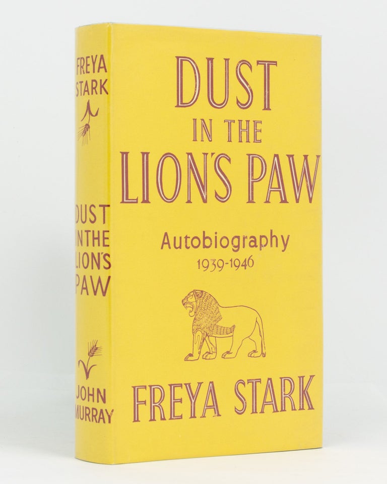 Item #92355 Dust in the Lion's Paw. Autobiography, 1939-1946. Freya STARK.