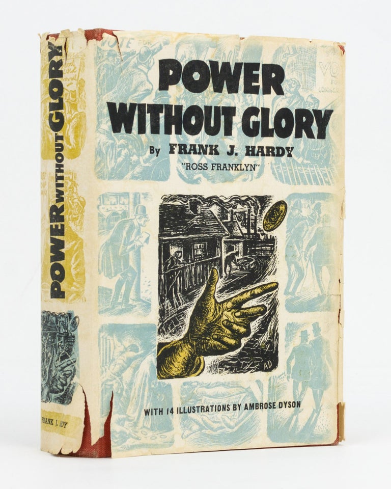 Item #93149 Power without Glory. A Novel in Three Parts. Frank J. HARDY, 'Ross Franklyn'.