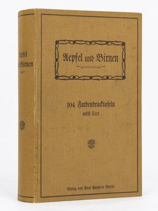 Item #93477 Aepfel und Birnen. Die wichtigsten deutschen Kernobstsorten. [Apples and Pears. The...