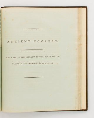 A Collection of Ordinances and Regulations for the Government of the Royal Household, made in Divers Reigns. From King Edward III, to King William and Queen Mary. Also Receipts in Ancient Cookery