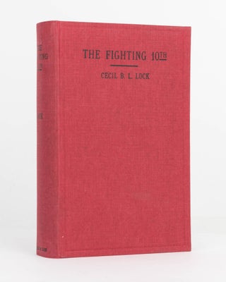 Item #94140 The Fighting 10th. A South Australian Centenary Souvenir of the 10th Battalion AIF,...