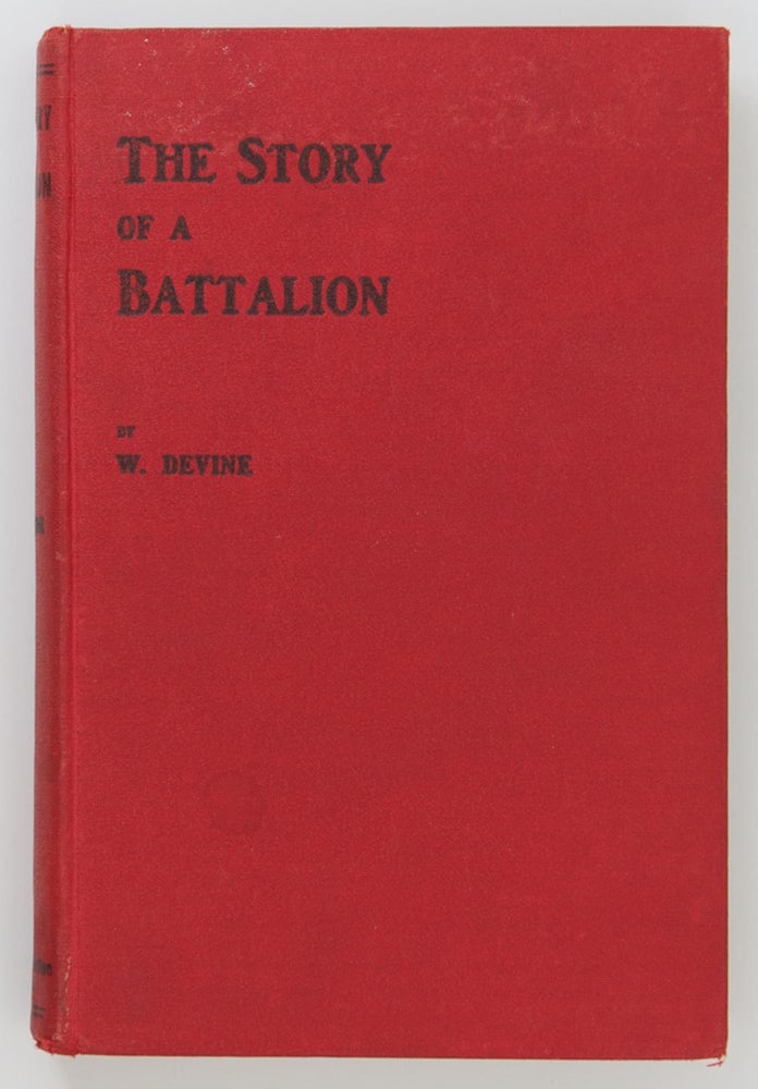Item #94155 The Story of a Battalion. William DEVINE.