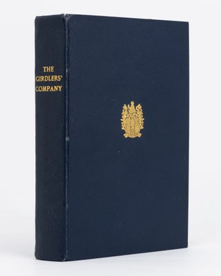 Item #94359 The Girdlers' Company. A Second History. Fairclough Family, Theodore Cardwell BARKER