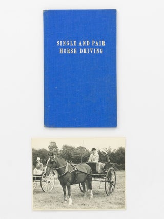Item #94407 Single and Pair Horse Driving. Major-General Geoffrey H. A WHITE