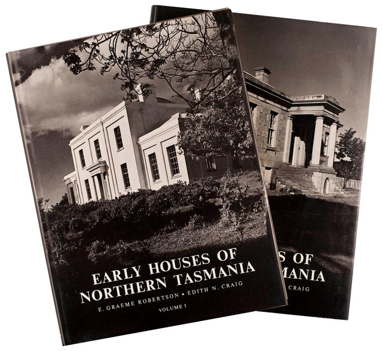Item #95018 Early Houses of Northern Tasmania. An Historical and Architectural Survey. E. Graeme ROBERTSON, Edith N. CRAIG.