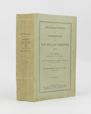 Item #95118 Transactions and Proceedings of the New Zealand Institute, 1895. Vol. XXVIII...