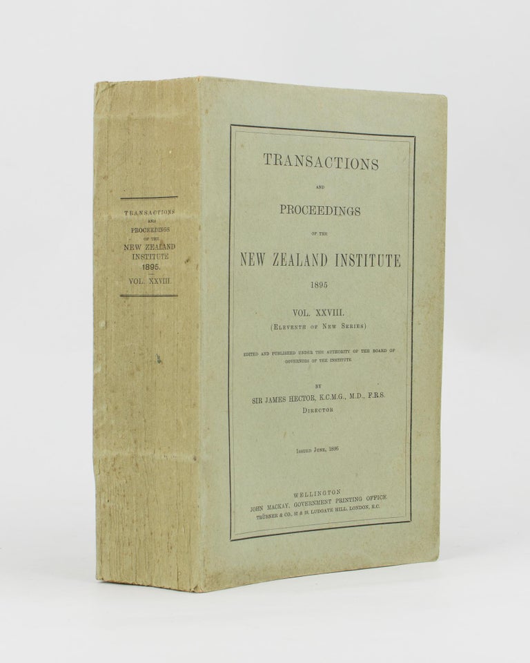 Item #95118 Transactions and Proceedings of the New Zealand Institute, 1895. Vol. XXVIII (Eleventh of New Series). Maori History.