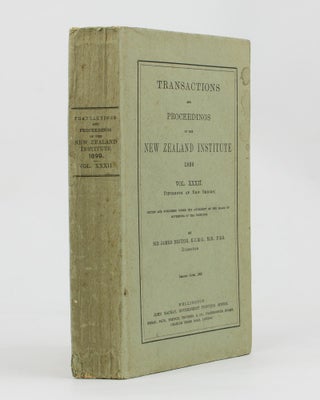 Item #95120 Transactions and Proceedings of the New Zealand Institute, 1899. Vol. XXXII...