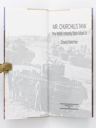 Mr Churchill's Tank. The British Infantry Tank Mark IV