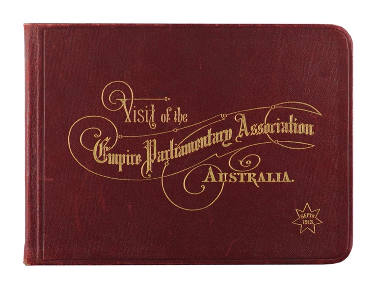 Item #95417 Visit of the Empire Parliamentary Association to Australia. Itinerary and Views in Each State. Septr 1913. Empire Parliamentary Association.