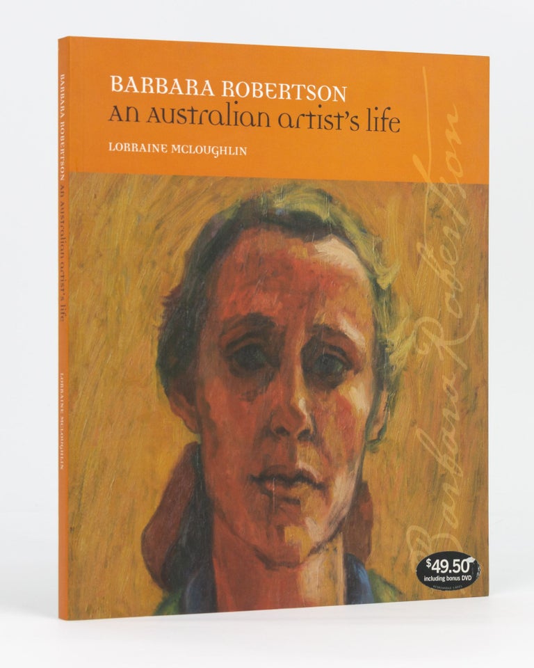 Item #95843 Barbara Robertson. An Australian Artist's Life. Lorraine McLOUGHLIN.