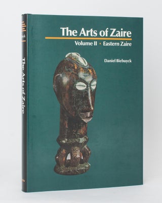 Item #96527 The Arts of Zaire. Volume 2: Eastern Zaire. The Ritualistic and Artistic Context of...