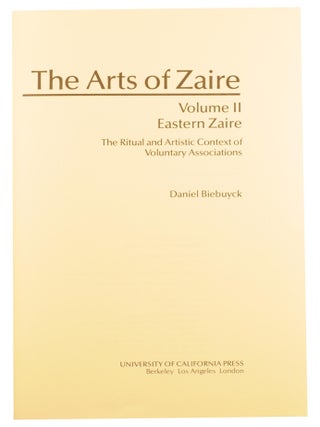 The Arts of Zaire. Volume 2: Eastern Zaire. The Ritualistic and Artistic Context of Voluntary Associations