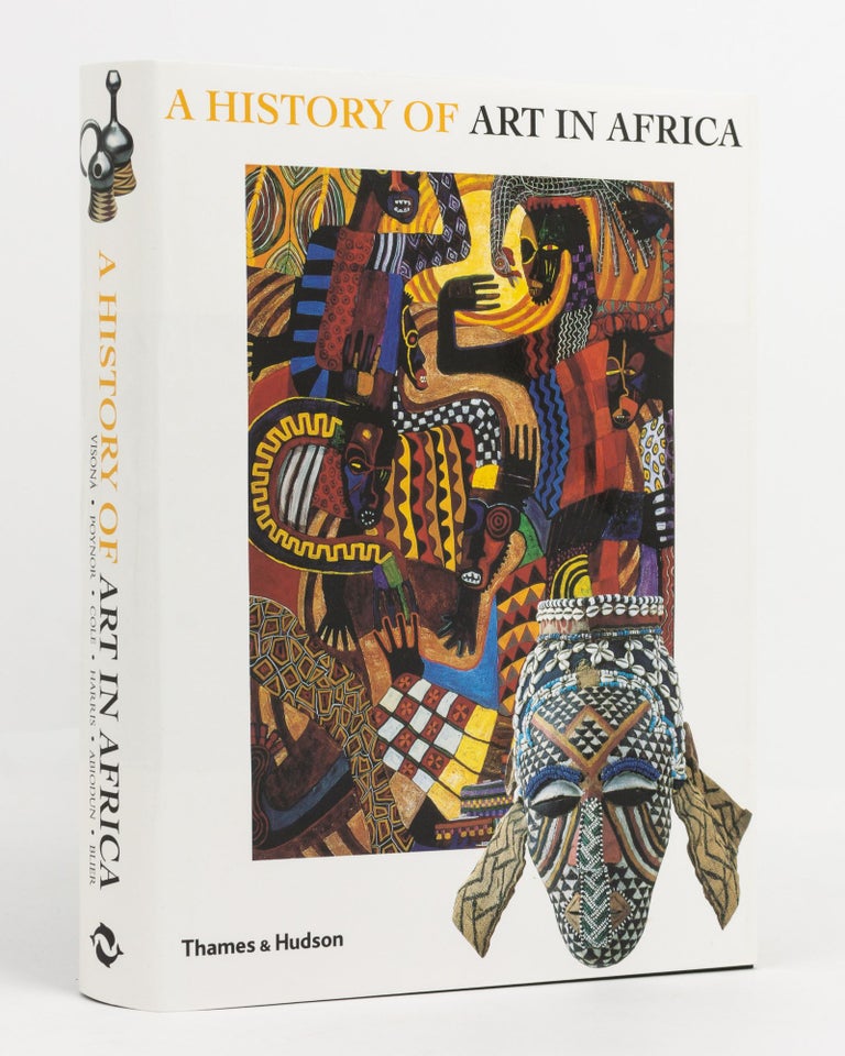 Item #96592 A History of Art in Africa. Monica Blackmun VISONA, Herbert M., COLE, Robin, POYNER, Michael D. HARRIS.