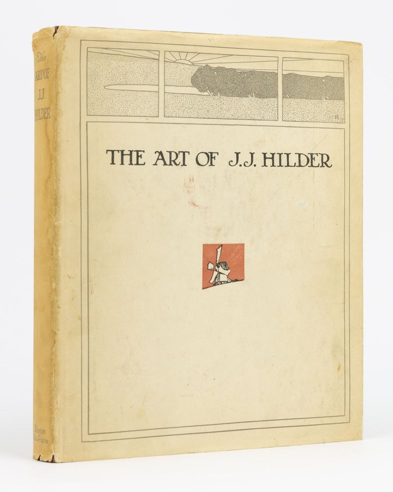 Item #96646 The Art of J.J. Hilder. J. J. HILDER, Sydney URE SMITH, Bertram STEVENS.
