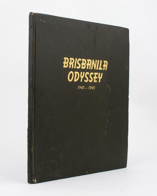 Item #97176 Brisbanila Odyssey, 1943-1945... 2773rd Engrs. Manila