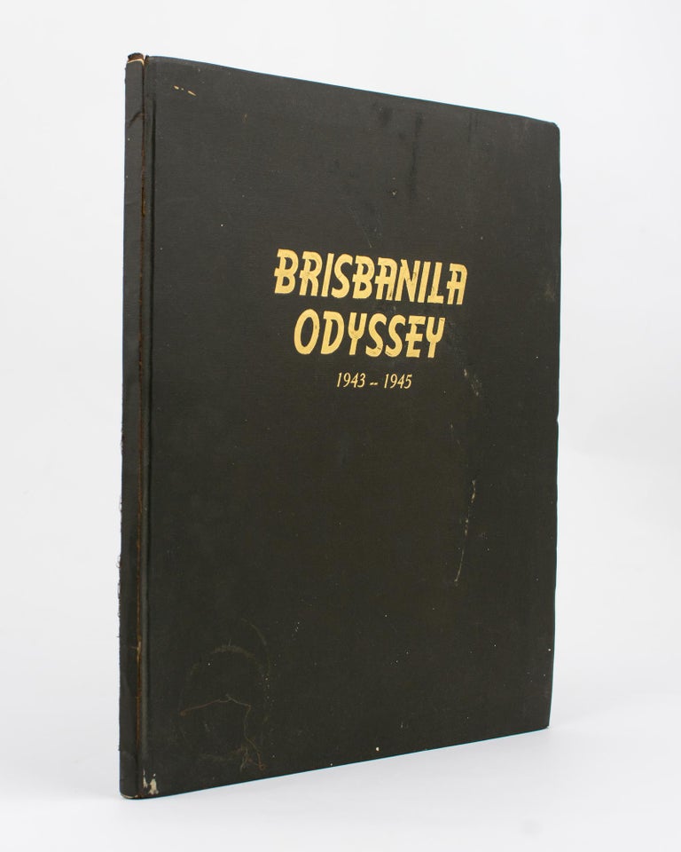 Item #97176 Brisbanila Odyssey, 1943-1945... 2773rd Engrs. Manila.