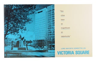 Item #98008 Lord Mayor's Committee on Victoria Square [cover title]. Adelaide