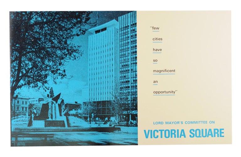 Item #98008 Lord Mayor's Committee on Victoria Square [cover title]. Adelaide.