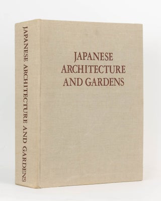 Item #98367 Japanese Architecture and Gardens. Hirotaro OTA