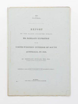 A comprehensive collection of Parliamentary Papers pertaining to the explorations in South Australia of Benjamin Herschel Babbage (1815-1878)