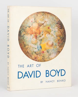 Item #98528 The Art of David Boyd. David BOYD, Nancy BENKO