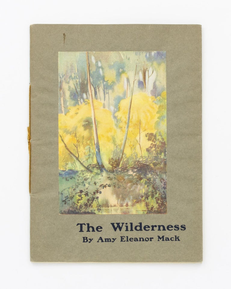 Item #98532 The Wilderness. Amy Eleanor MACK, Mrs Launcelot Harrison.