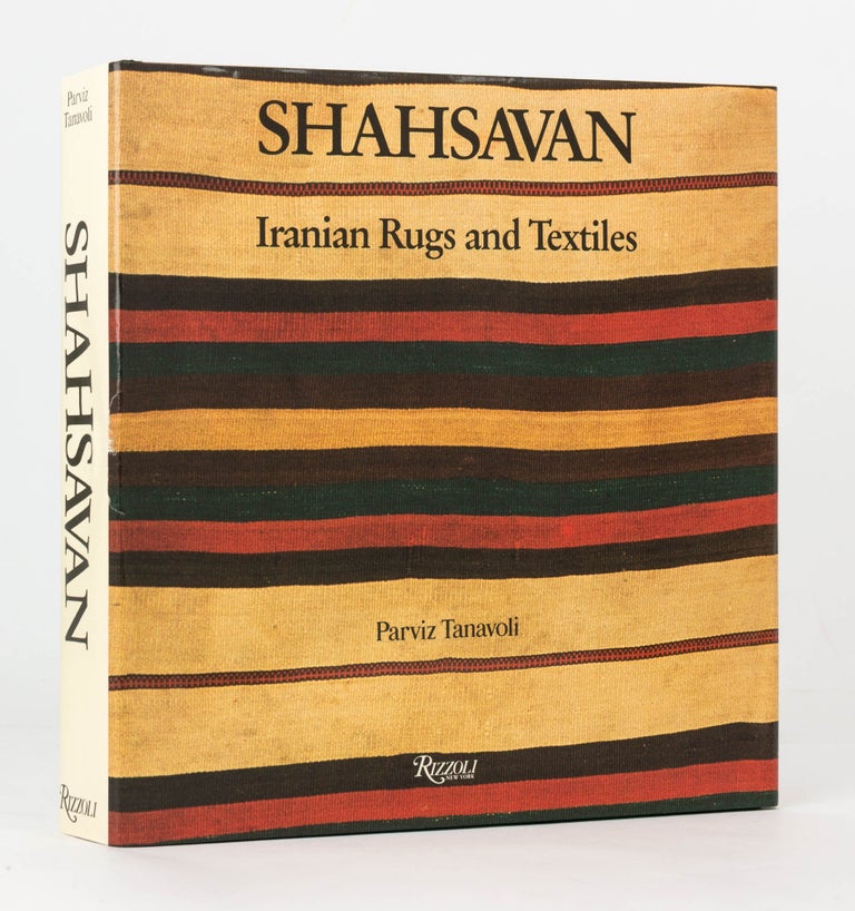 Item #98604 Shahsavan. Iranian Rugs and Textiles. Parviz TANAVOLI.